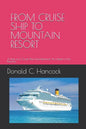 From Cruise Ship to Mountain Resort: A Host on a Cruise Ship finds Romance At a Resort in the Poconos - Paperback