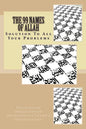 The 99 Names of Allah: Solution To All Your Problems - Paperback