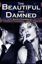 The Beautiful and Damned: F. Scott Fitzgerald's Jazz Age Morality Tale - Paperback