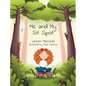 Me and My Sit Spot - Hardcover