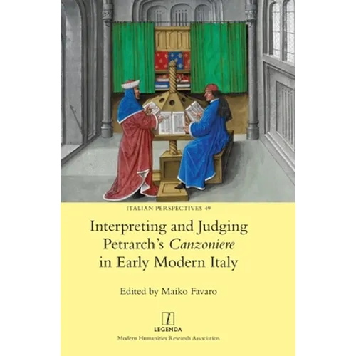 Interpreting and Judging Petrarch's Canzoniere in Early Modern Italy - Hardcover