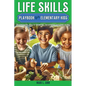 Life Skills Playbook for Elementary Kids - Paperback