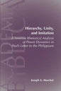 Hierarchy, Unity, and Imitation: A Feminist Rhetorical Analysis of Power Dynamics in Paul's Letter to the Philippians - Paperback