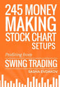 245 Money Making Stock Chart Setups: Profiting from Swing Trading - Paperback