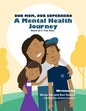 Our Mom, Our Superhero - A Mental Health Journey: Based on a True Story - Paperback