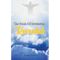 The Book Of Revelation Revealed - Paperback