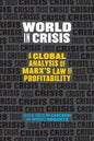 World in Crisis: A Global Analysis of Marx's Law of Profitability - Paperback