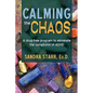 Calming the Chaos: A Drug-Free Program to Eliminate the Symptoms of ADHD - Paperback