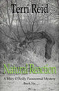 Natural Reaction: A Mary O'Reilly Paranormal Mystery - Book Six - Paperback