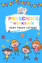 My Preschool Workbook Easy Trace Letters: Preschool Practice Handwriting Workbook. Learn to write A-Z alphabet for Kindergarten and Kids Ages 3-5 Read - Paperback