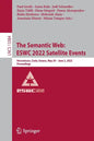 The Semantic Web: Eswc 2022 Satellite Events: Hersonissos, Crete, Greece, May 29 - June 2, 2022, Proceedings - Paperback