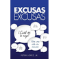 Excusas, Excusas - Paperback