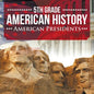 5th Grade American History: American Presidents - Paperback
