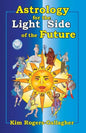 Astrology for the Light Side of the Future - Paperback