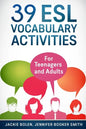 39 ESL Vocabulary Activities: For Teenagers and Adults - Paperback
