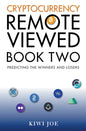 Cryptocurrency Remote Viewed Book Two - Paperback