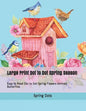 Large Print Dot to Dot Spring Season: Easy to Read Dot to Dot Spring Flowers Animals Butterflies - Paperback