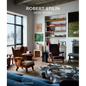 Robert Stilin: New Work--The Latest Projects by the Renowned Interior Designer Exude a Casual, Comfortable Elegance - Hardcover