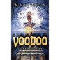 Voodoo: Unlocking the Hidden Power of Haitian Vodou and New Orleans Voodoo - Hardcover