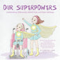 Our Superpowers: Celebrating Differently-Abled Kids and Their Siblings - Paperback