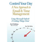 Control Your Day: A New Approach to Email and Time Management Using Microsoft(R) Outlook and the concepts of Getting Things Done(R) - Paperback