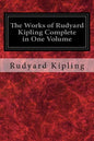 The Works of Rudyard Kipling Complete in One Volume - Paperback