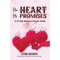 Her Heart, His Promises: A 30-Day Women's Prayer Guide - Paperback