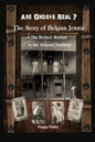 Are Ghosts Real? The Story of Belgian Jennie.: The Richest Madam in the Arizona Territory - Paperback