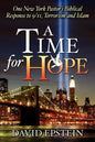 A Time for Hope: One New York Pastor's Biblical Response to 9/11, Terrorism and Islam - Paperback
