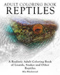 Adult Coloring Books Reptiles: A Realistic Adult Coloring Book of Lizards, Snakes and Other Reptiles - Paperback