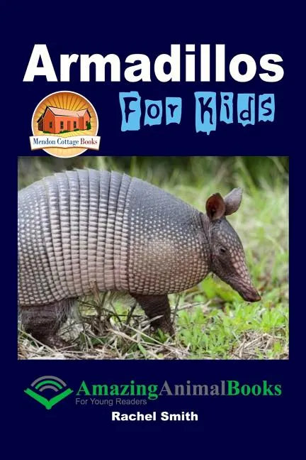 Armadillos For Kids - Paperback