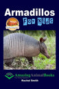 Armadillos For Kids - Paperback