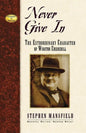 Never Give in: The Extraordinary Character of Winston Churchill - Paperback