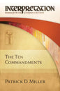 The Ten Commandments: Interpretation: Resources for the Use of Scripture in the Church - Hardcover