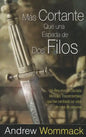 Más Cortante Que una Espada de Dos Filos: Un Resumen de Dieciséis Mensajes Trascendentales que han cambiado las vidas de miles de personas - Paperback