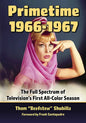 Primetime 1966-1967: The Full Spectrum of Television's First All-Color Season - Paperback