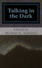 Talking in the Dark: A Poetic Collaboration - Paperback