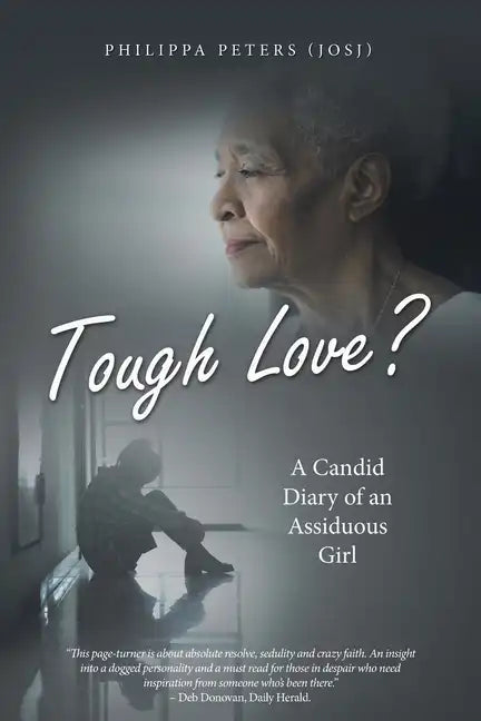 Tough Love?: A Candid Diary of an Assiduous Girl - Paperback