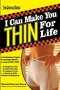 I Can Make You Thin For Life: A REVOLUTIONARY Program So Incredibly Effective It Works EVERY TIME - Paperback
