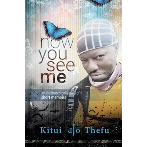 Now You See Me: An illustrated collection of short memoirs - Paperback