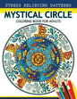 Mystical Circle Coloring Books for Adults: A Mandala Coloring Book Amazing Flower and Doodle Pattermns Design - Paperback