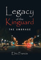 Legacy of the Kinguard: The Umbrage - Hardcover