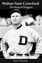 Wahoo Sam Crawford: The King of Sluggers - Paperback