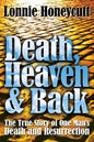 Death, Heaven And Back: The True Story Of One Man's Death And Resurrection - Paperback