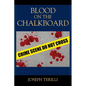 Blood on the Chalkboard - Paperback