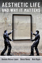 Aesthetic Life and Why It Matters - Hardcover
