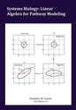 Systems Biology: Linear Algebra for Pathway Modeling - Paperback