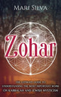 Zohar: The Ultimate Guide to Understanding the Most Important Work on Kabbalah and Jewish Mysticism - Hardcover