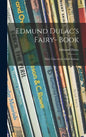 Edmund Dulac's Fairy- Book: Fairy Tales of the Allied Nations - Hardcover