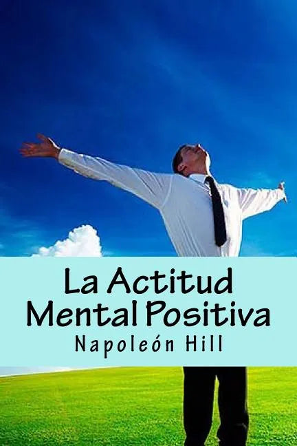 La Actitud Mental Positiva (Spanish Edition) - Paperback